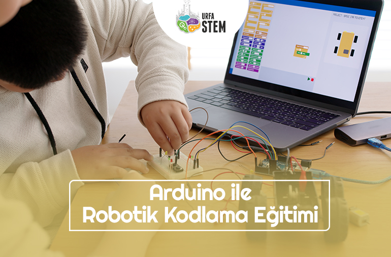 Arduino ile Robotik Kodlama Eğitimi